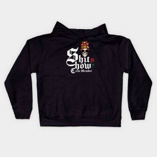 Shit Show Crew Member, Shit Show Supervisor, Welcome  To The Shit Show Kids Hoodie